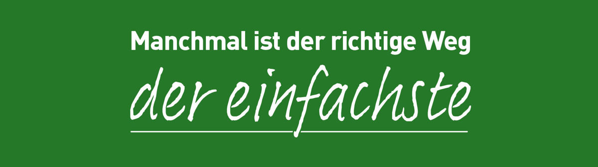 Manchmal ist der richtige Weg der einfachste